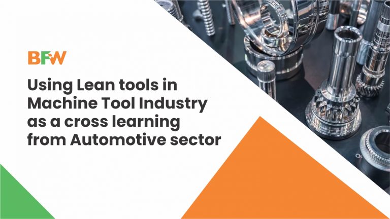 Using Lean tools in Machine Tool Industry as a cross learning from Automotive sector